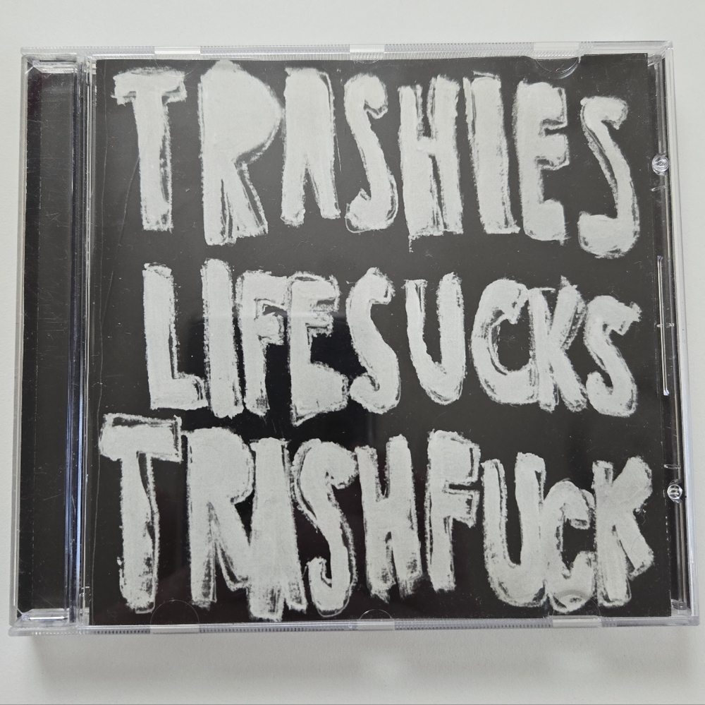 Trashies Life Sucks Trash F* CD 2006 Mortville Records 0032 Seattle Garage Punk